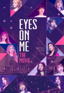 Eyes On Me: The Movie (2020)