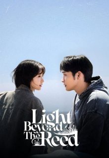 Watch the latest show Light Beyond the Reed with English subtitles for free in Asiaflix